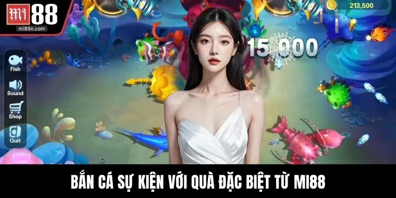 Bắn cá sự kiện với quà đặc biệt từ MI88