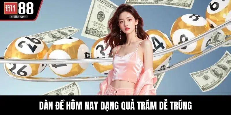 Dàn đề hôm nay dạng quả trám dễ trúng