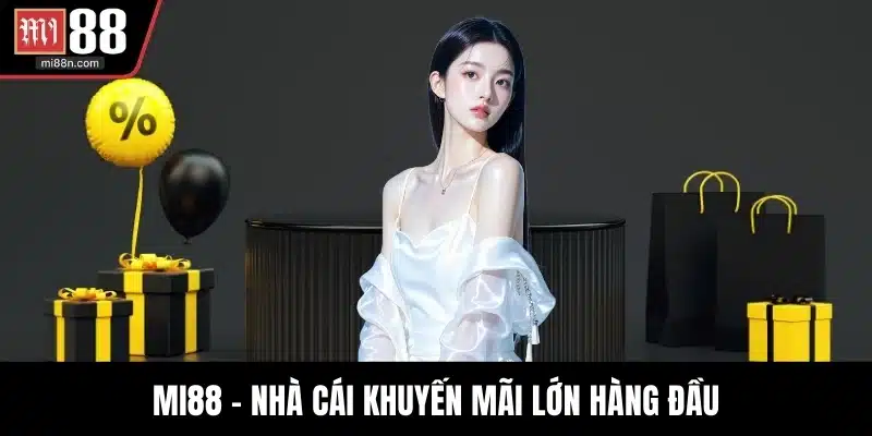 MI88 - Nhà cái khuyến mãi lớn hàng đầu