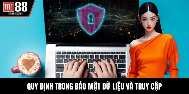 Quy định trong bảo mật dữ liệu và truy cập